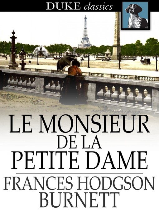 Titeldetails für Le Monsieur de la Petite Dame nach Frances Hodgson Burnett - Verfügbar